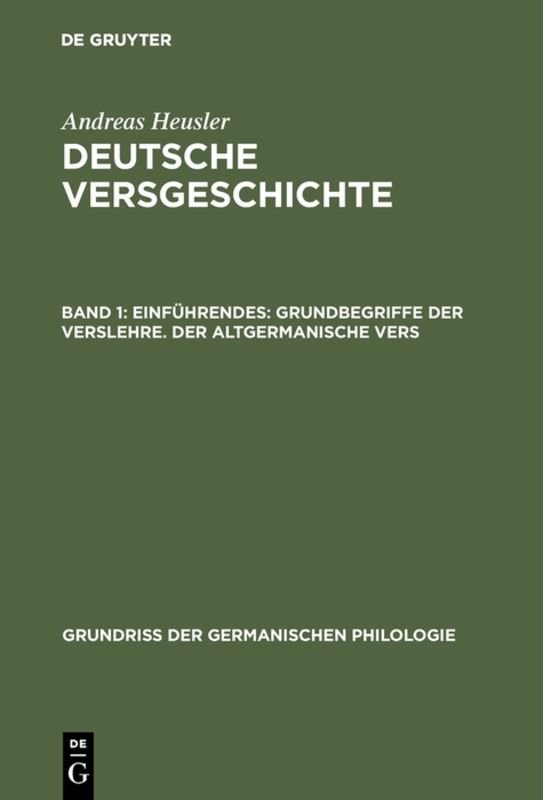 Einführendes: Grundbegriffe der Verslehre. Der altgermanische Vers