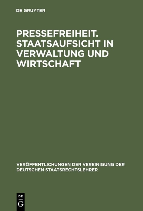 Pressefreiheit. Staatsaufsicht in Verwaltung und Wirtschaft