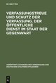 Verfassungstreue und Schutz der Verfassung. Der öffentliche Dienst im Staat der Gegenwart