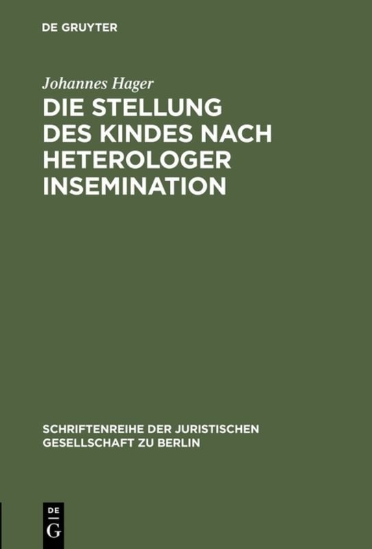 Die Stellung des Kindes nach heterologer Insemination