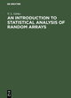 An Introduction to Statistical Analysis of Random Arrays