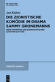 Die zionistische Komödie im Drama Sammy Gronemanns