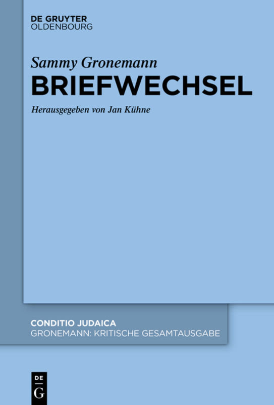 Sammy Gronemann: Kritische Gesamtausgabe / Briefwechsel