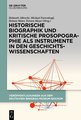 Historische Biographik und kritische Prosopographie als Instrumente in den Geschichtswissenschaften