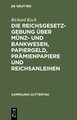 Die Reichsgesetzgebung über Münz- und Bankwesen, Papiergeld, Prämienpapiere und Reichsanleihen