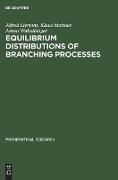 Equilibrium Distributions of Branching Processes