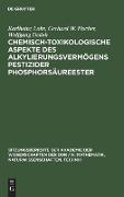 Chemisch-toxikologische Aspekte des Alkylierungsvermögens pestizider Phosphorsäureester