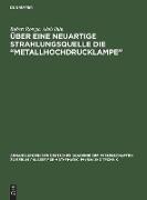 Über eine neuartige Strahlungsquelle die ¿Metallhochdrucklampe¿