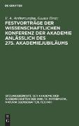 Festvorträge der Wissenschaftlichen Konferenz der Akademie anläßlich des 275. Akademiejubiläums