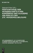 Festvorträge der wissenschaftlichen Konferenz der Akademie anläßlich des 275. Akademiejubiläums