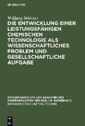 Die Entwicklung einer leistungsfähigen chemischen Technologie als wissenschaftliches Problem und gesellschaftliche Aufgabe