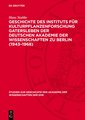 Geschichte des Instituts für Kulturpflanzenforschung Gatersleben der Deutschen Akademie der Wissenschaften zu Berlin (1943-1968)