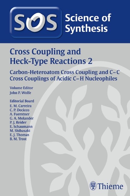 Science of Synthesis: Cross Coupling and Heck-Type Reactions Vol. 2