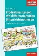 Praxis Pädagogik / Produktives Lernen mit differenzierenden Unterrichtsmethoden