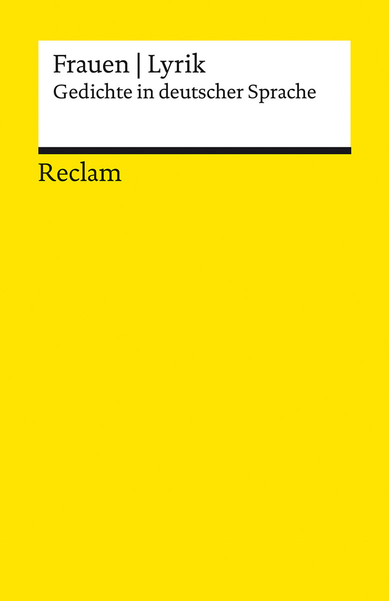 Frauen - Lyrik. Gedichte in deutscher Sprache. Im Auftrag der Wüstenrot Stiftung herausgegeben und mit einem Nachwort versehen von Anna Bers