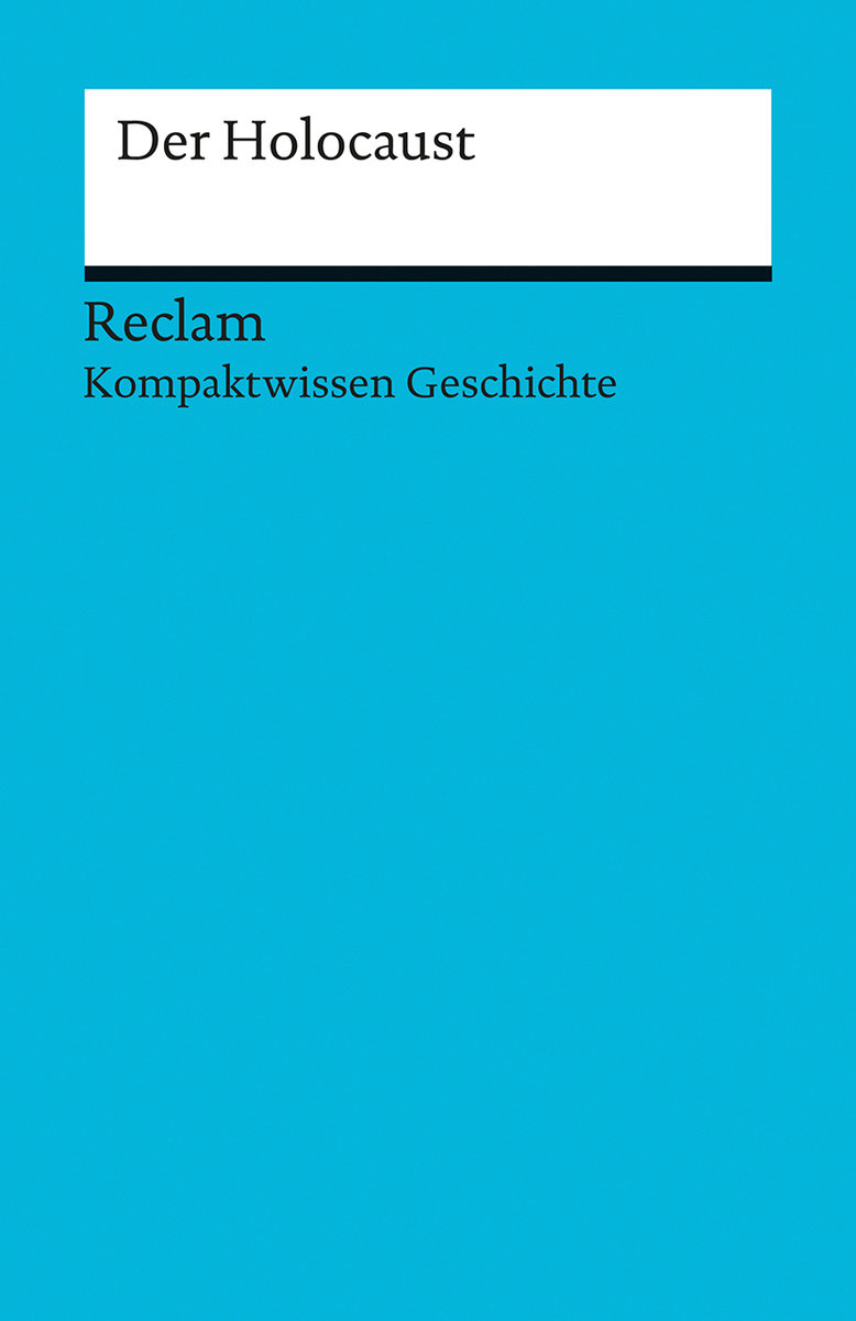 Kompaktwissen Geschichte. Der Holocaust