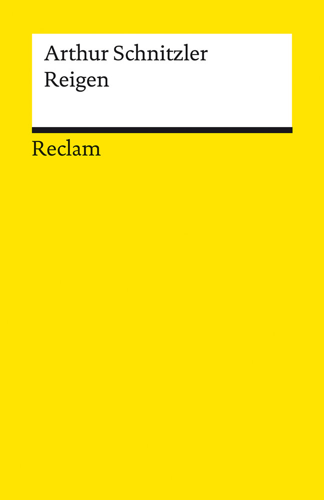 Reigen. Zehn Dialoge. Textausgabe mit Anmerkungen/Worterklärungen, Editorischer Notiz, Literaturhinweisen und Nachwort