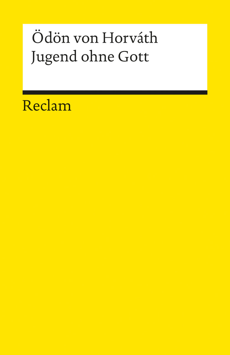 Jugend ohne Gott. Roman. Textausgabe mit editorischer Notiz, Anmerkungen/Worterklärungen, Literaturhinweisen und Nachwort