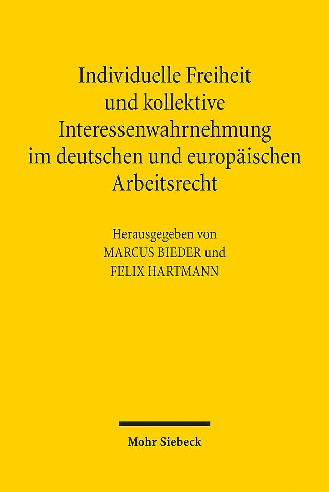 Individuelle Freiheit und kollektive Interessenwahrnehmung im deutschen und euro