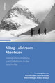 Alltag - Albtraum - Abenteuer