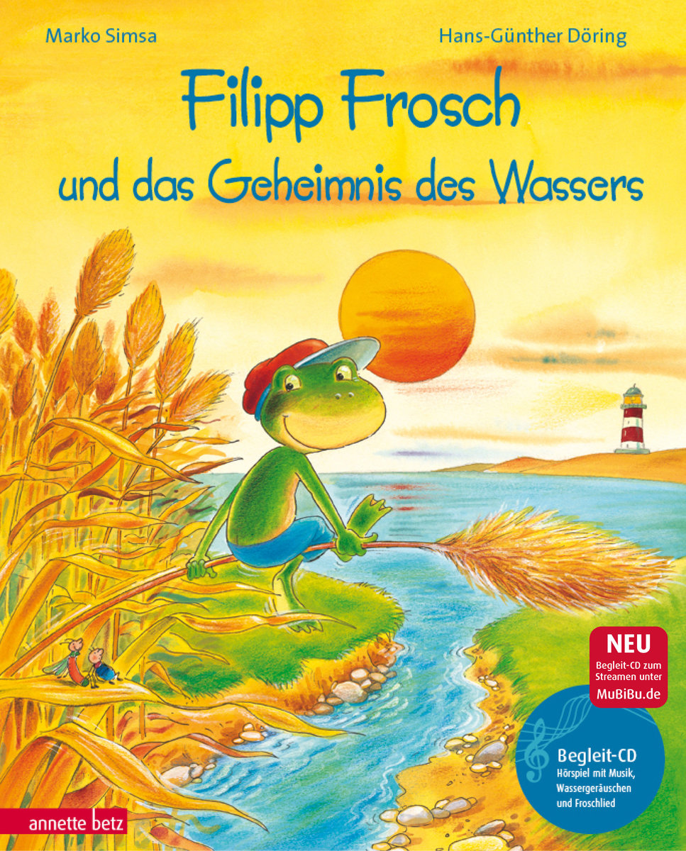 Filipp Frosch und das Geheimnis des Wassers (Das musikalische Bilderbuch mit CD und zum Streamen)