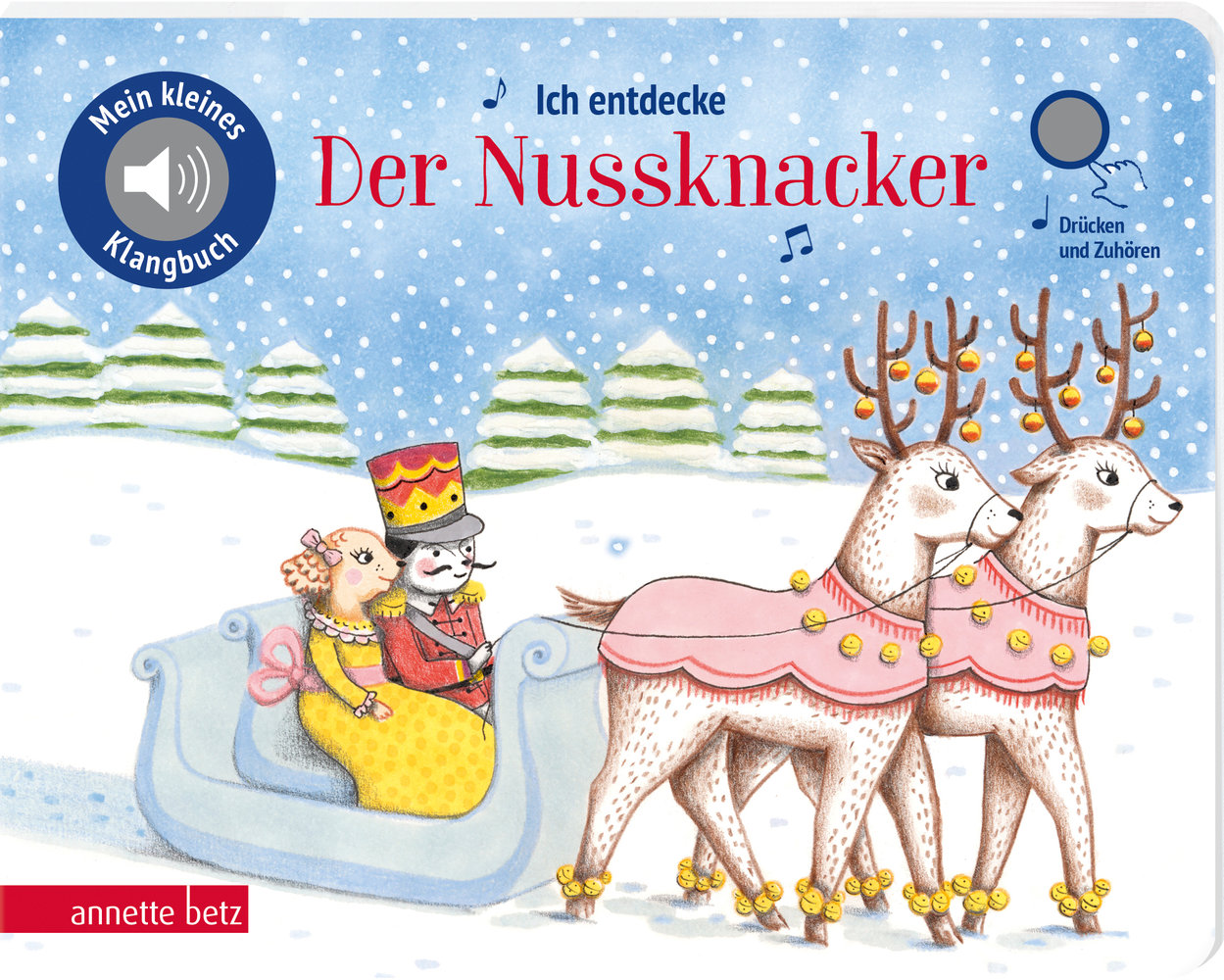 Ich entdecke »Der Nussknacker« - Pappbilderbuch mit Sound (Mein kleines Klangbuch)