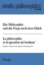 Die Philosophie und die Frage nach dem Glück /La philosophie