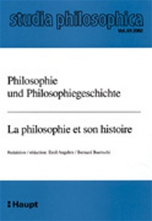 Philosophie und Philosophiegeschichte / La philosophie et son histoire