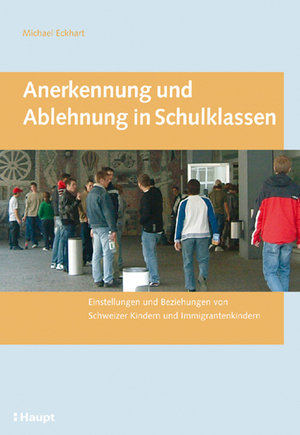 Anerkennung und Ablehnung in Schulklassen