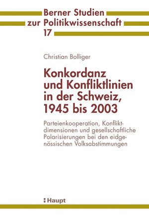 Konkordanz und Konfliktlinien in der Schweiz 1945 bis 2003