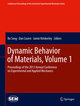 Dynamic Behavior of Materials, Volume 1