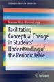 Facilitating Conceptual Change in Students Understanding of the Periodic Table