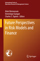 Future Perspectives in Risk Models and Finance