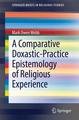 A Comparative Doxastic-Practice Epistemology of Religious Experience