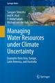 Managing Water Resources under Climate Uncertainty