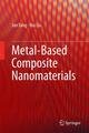 Metal-Based Composite Nanomaterials