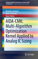 AIDA-CMK: Multi-Algorithm Optimization Kernel Applied to Analog IC Sizing