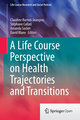 A Life Course Perspective on Health Trajectories and Transitions