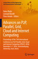 Advances on P2P, Parallel, Grid, Cloud and Internet Computing