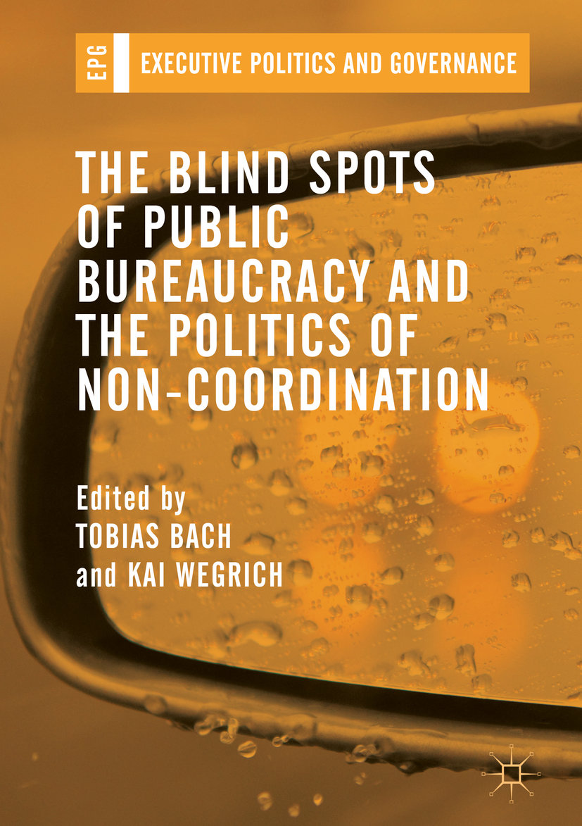 The Blind Spots of Public Bureaucracy and the Politics of Non¿Coordination