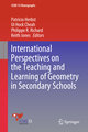 International Perspectives on the Teaching and Learning of Geometry in Secondary Schools