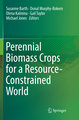 Perennial Biomass Crops for a Resource-Constrained World