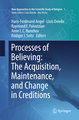 Processes of Believing: The Acquisition, Maintenance, and Change in Creditions