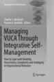 Managing VUCA Through Integrative Self-Management