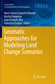 Geomatic Approaches for Modeling Land Change Scenarios