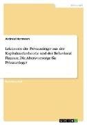 Lektionen der Privatanleger aus der Kapitalmarkttheorie und der Behavioral Finance. Die Altersvorsorge für Privatanleger