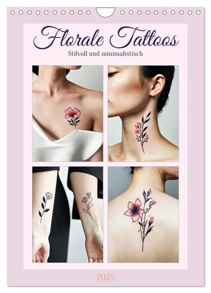 Florale Tattoos Stilvoll und minimalistisch (Wandkalender 2025 DIN A4 hoch), CALVENDO Monatskalender