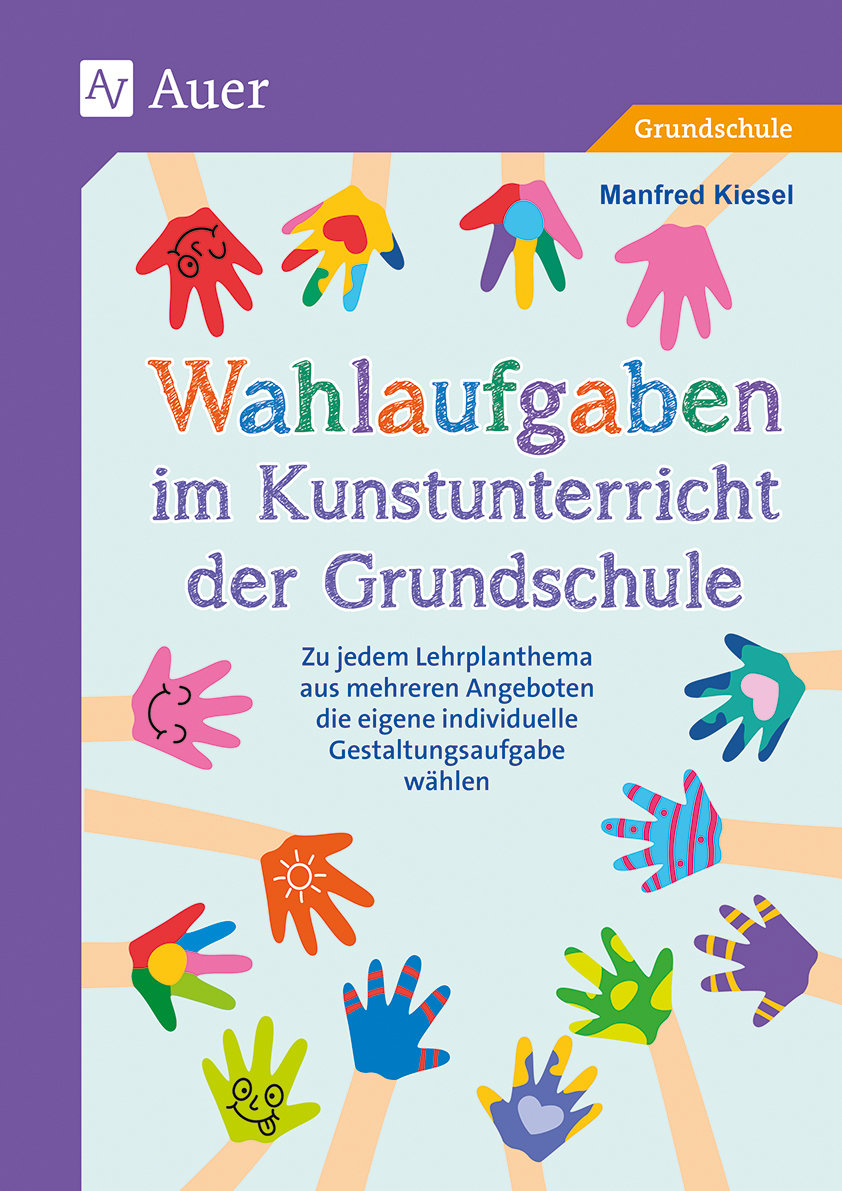 Wahlaufgaben im Kunstunterricht der Grundschule