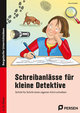 Schreibanlässe für kleine Detektive