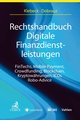 Rechtshandbuch Digitale Finanzdienstleistungen